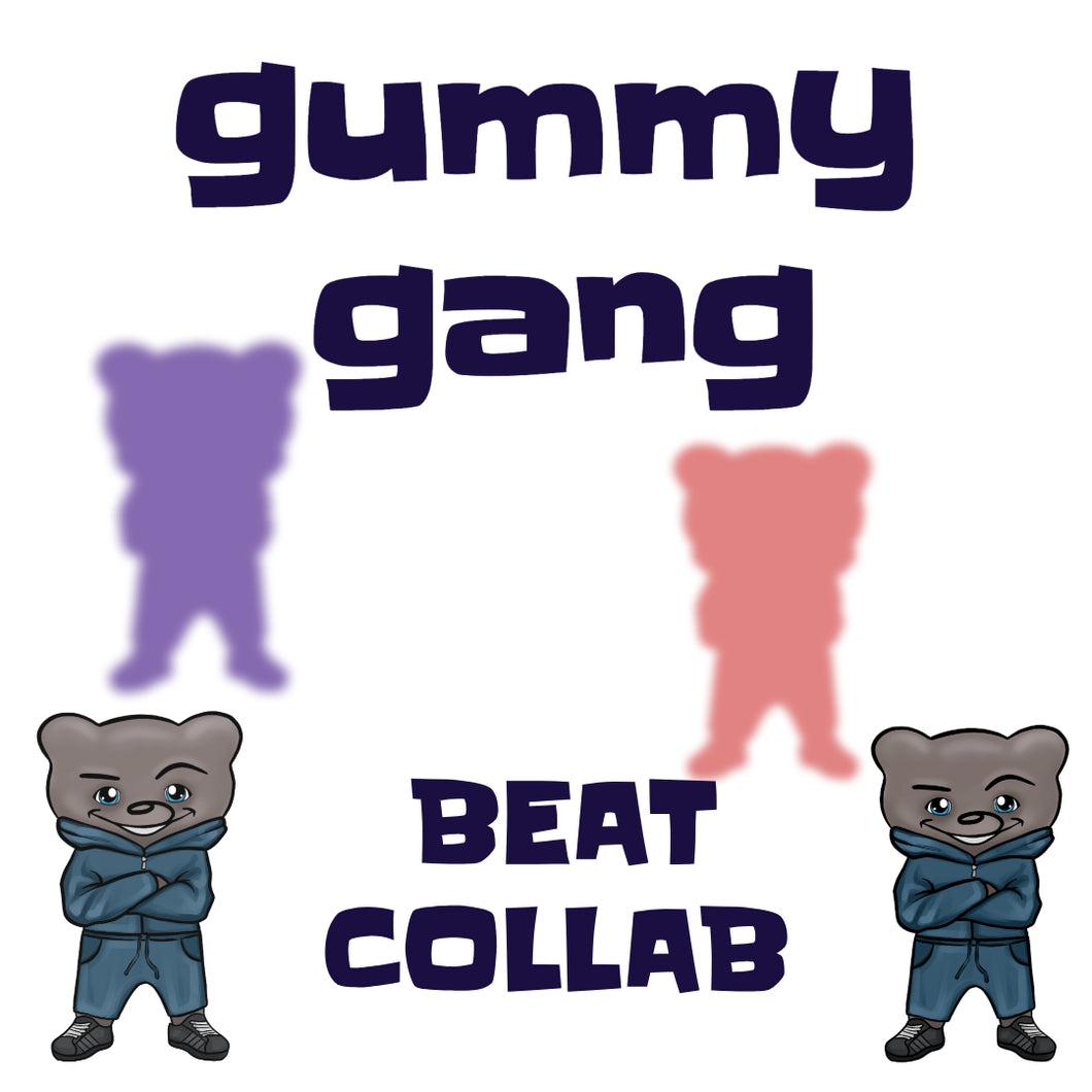 Beat Collab w/ Gummy Gang